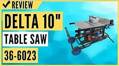 Delta 10 Inch Table Saw 36-6023 Review