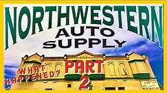 Northwestern Auto Supply (What Happened?) Part 2