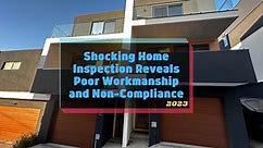 Shocking Home Inspection Reveals Poor Workmanship and Non-Compliance