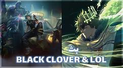 🔴LIVE! League of legends & Black Clover M || بث ليق اوف ليجيندز و بلاك كلوفر🔴