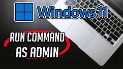 How To Run Command As An Administrator in Windows 11