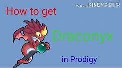 How to get Draconyx in Prodigy