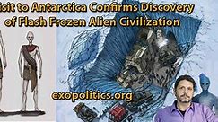 Visit to Antarctica Confirms Discovery of Flash Frozen Alien Civilization