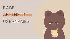 RARE AESTHETIC USERNAMES | with bella | part 46