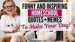 The Best Funny Homeschool Memes and Quotes of 2022