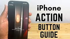 iPhone Action Button — Complete Beginners Guide