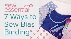 7 Ways to Sew Bias Binding