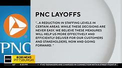 PNC laying off workers