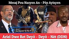 Mesaj Pou Nasyon An - Pou Pèp Ayisyen - Ariel Henry Deyò Deyò Nèt (DDN)
