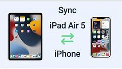 How to Sync iPhone and iPad Air 5 (4 Ways)