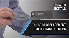 How To Install Tri-Boro Replacement Pallet Rack Clips - Shelf-Clips.com