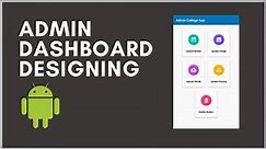 android college project | Admin Dashboard Designing | Android App Designing