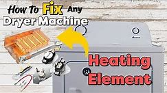 How To Fix Dryer Machine Replace Heating Element Easy Simple