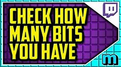 HOW TO CHECK HOW MANY BITS YOU HAVE ON TWITCH (Working) - How To See How Many Bits I Have On Twitch