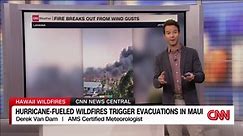 A hurricane is fueling wildfires in Hawaii. Meteorologist explains how