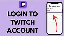 Twitch Login: How to Sign in to Twitch Account (2023)