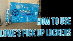 How To Use Lowe’s Pickup Lockers