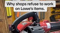 Why shops refuse to work on items from Lowe’s