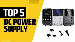 TOP 5 Best DC Power Supply 2023 | Adjustable Regulated Switching Power