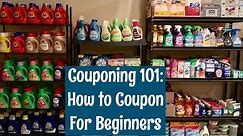 How to Start Couponing for Beginners | Couponing 101