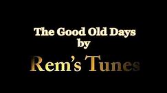 The Good Old Days royalty free music by Remstunes