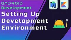 Setting up Development Environment - Beginner's Guide to Android App Development