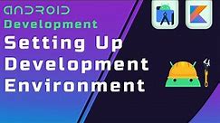 Setting up Development Environment - Beginner's Guide to Android App Development