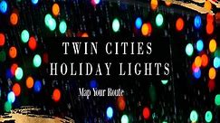 Twin Cities & Greater Minnesota Christmas Lights With Interactive Map