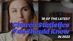 18 of the Latest Church Statistics You Should Know in 2022