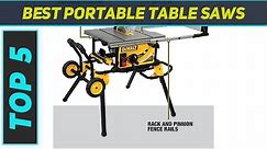 5 Best Portable Table Saws in 2022