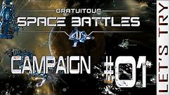 Gratuitous Space Battles 2 #01 Campaign - Let's Try
