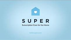 What is Super? | Subscription Care for the Home