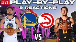 Golden State Warriors vs Atlanta Hawks | Live Play-By-Play & Reactions