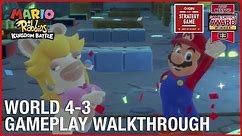 Mario + Rabbids Kingdom Battle: World 4-3'...The Tough Get Going' | Gameplay Walkthrough | Ubisoft