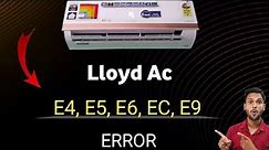 Lloyd ac error code | lloyd ac E4 E5 E6 E9 EC error code