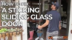 HOW TO FIX A STICKING SLIDING GLASS DOOR