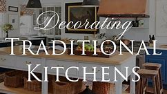 HOW TO Design TRADITIONAL Style Kitchens | Our Top 8 Interior Styling Tips | Kitchen Series Ep. 3