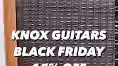 ⚡️15% USED GUITARS USED AMPS⚡️ 🚨In-Store 11/24-11/25🚨 | Knox Guitars