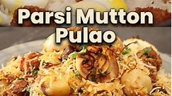 Parsi Mutton Pulao | Mutton Pulao Recipe | Parsi Pulao | #TraditionalIndian | Sanjeev Kapoor Khazana
