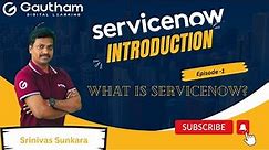 ServiceNow Introduction - Episode 1 | What is ServiceNow | ServiceNow Training in Hyderabad