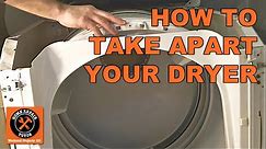 Clean Lint From Your Dryer Part 1 - How to Take Apart a Maytag Electric Dryer
