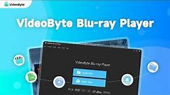 VideoByte Blu-ray Player 2024 - Play Blu-ray/DVD/4K Video Easily on Computer