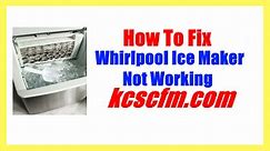 6 Reasons Why Whirlpool Ice Maker Not Working - Let's Fix It