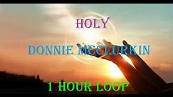 Donnie McClurkin - Holy 1 Hour Loop