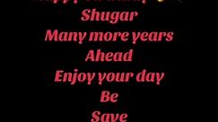 Wow happy birthday &to my (shugar)many years *ahead#%