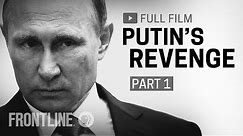 Putin's Revenge, Part One (full documentary) | FRONTLINE