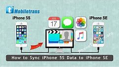 How to Transfer iPhone 5S Data to iPhone SE, Sync iPhone 5S with SE Directly