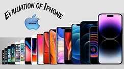 Evaluation of iphone 2007 to 2024 | All iphone apple generations | history of iphone