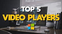 Top 5 Best FREE Video Players for Windows