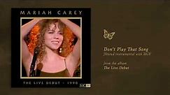 Mariah Carey - Don't Play That Song (The Live Debut) (Filtered Instrumental with BGV)